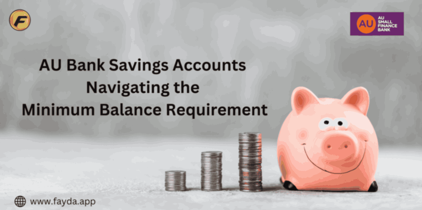 AU Bank Savings Accounts Navigating the Minimum Balance Requirement