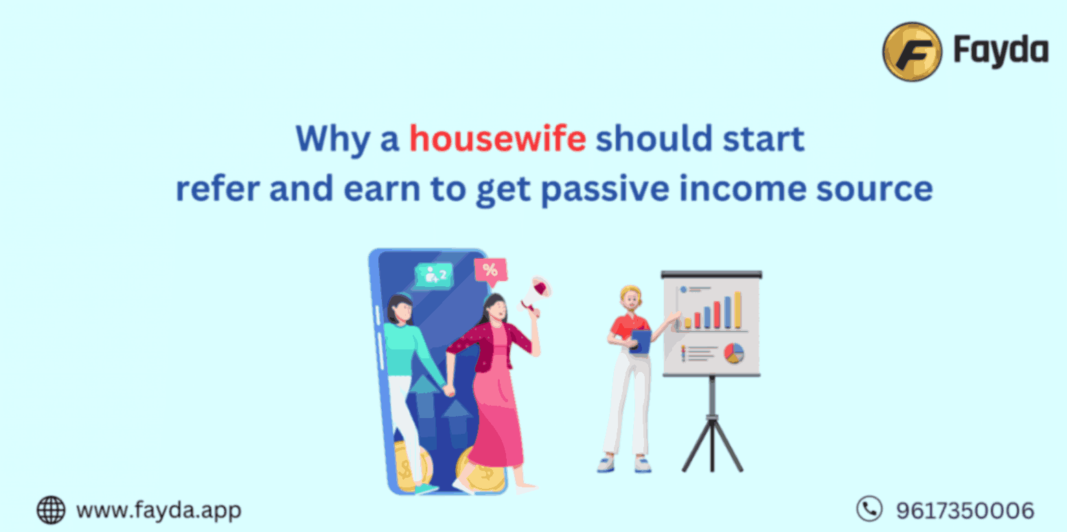 Why a housewife should start refer and earn to get passive income source