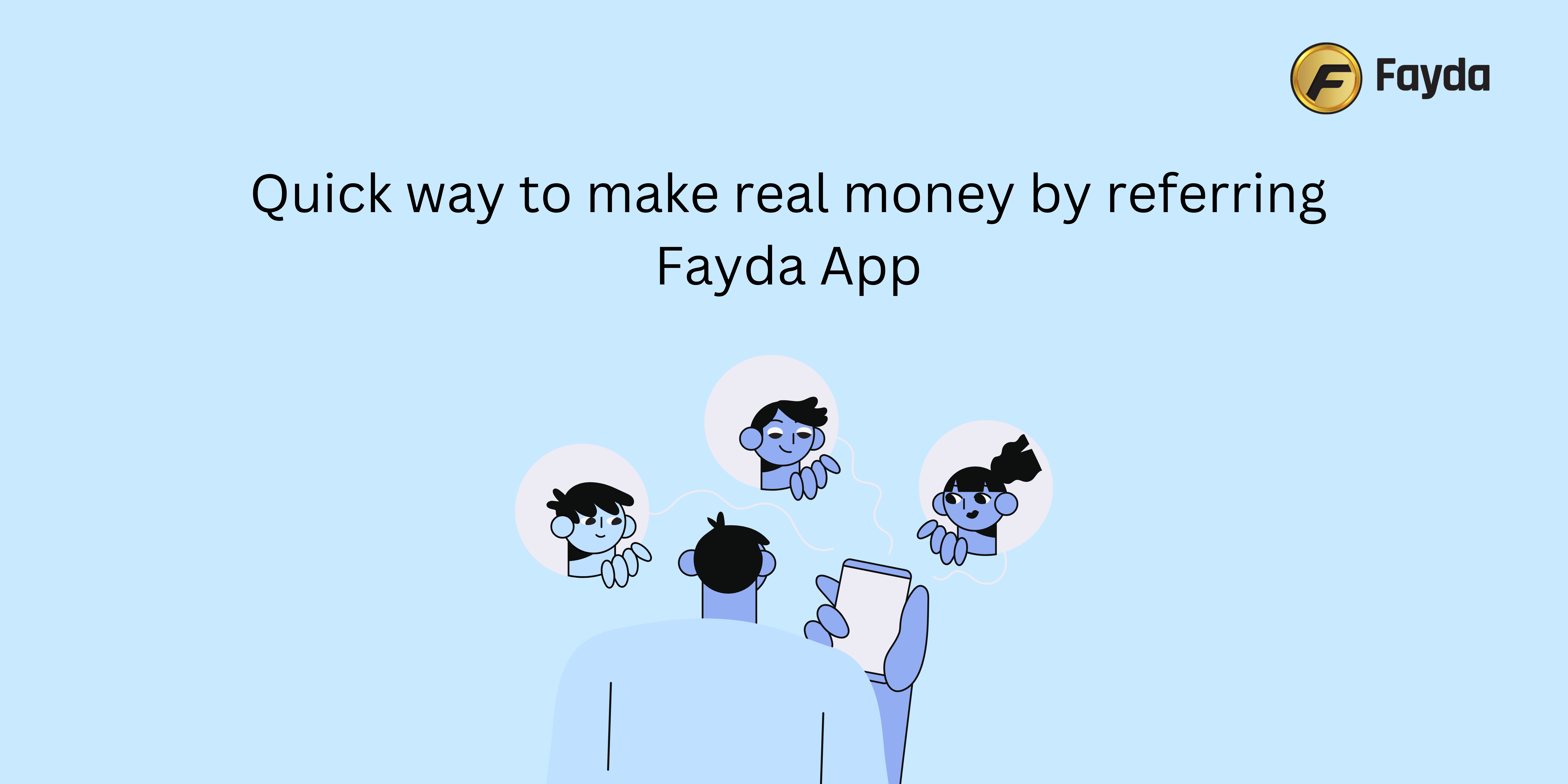quick way to make real money by referring Fayda App