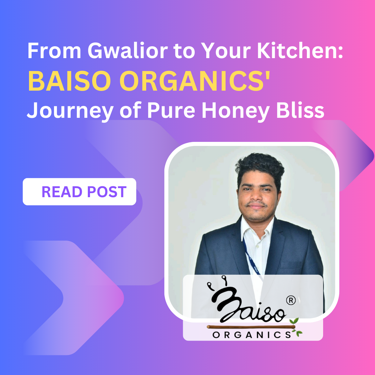 From Gwalior to your Kitchen: Baiso Organics' Journey of pure Honey Bliss