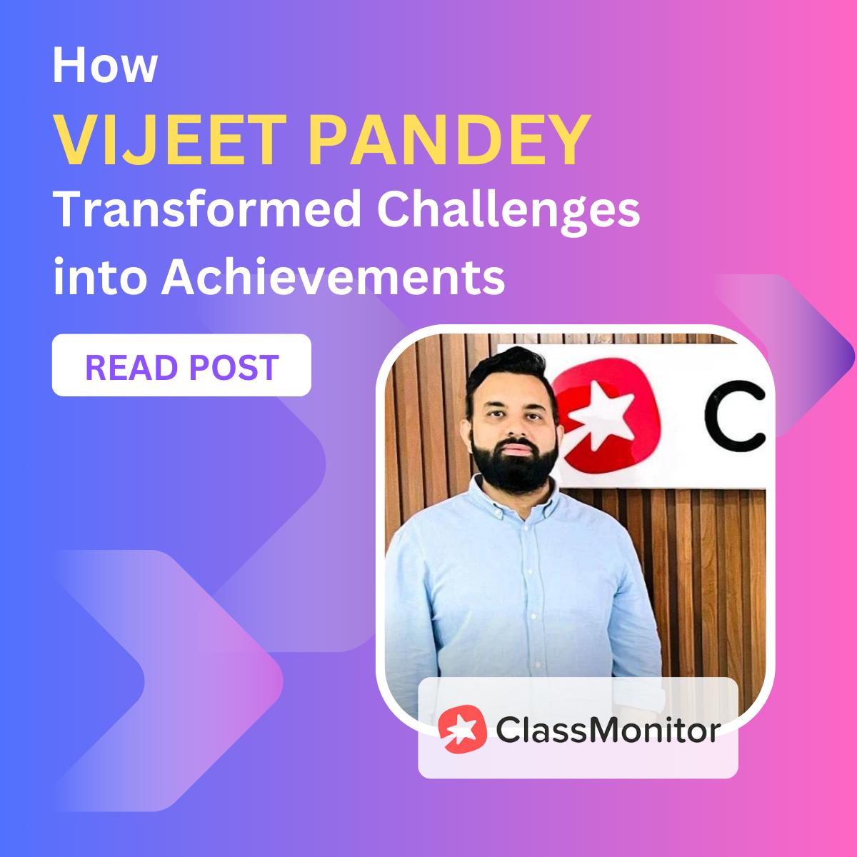 Transformed Challenges into Achievements